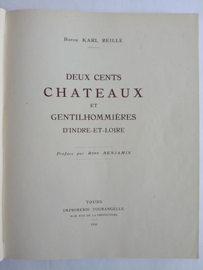 REILLE (Karl). Deux cents châteaux et gentilhommières d'Indre-et-Loire. Tours, imp....