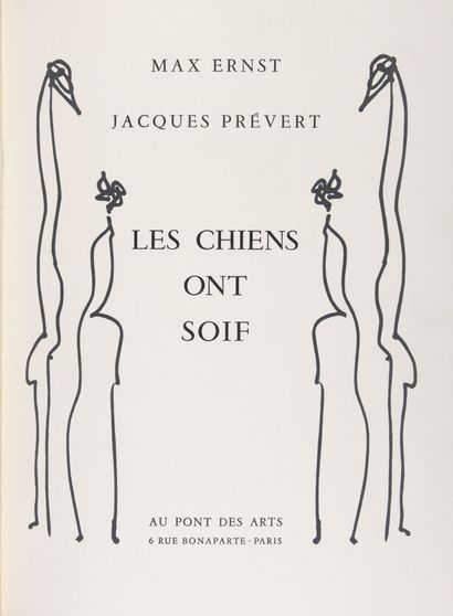 ERNST. PRÉVERT (Jacques). Les chiens ont soif. Paris, Au Pont des Arts, 1964. I ERNST....