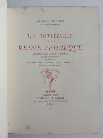 LEROUX. FRANCE (Anatole). La rôtisserie de la reine Pédauque. Paris, Édouard Pelletan,...