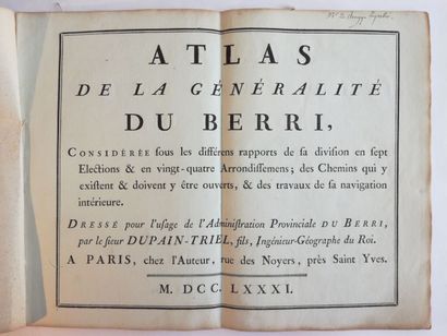[Berry]. DUPAIN-TRIEL (Jean-Louis). Atlas de la generalite du Berri [Berry]. DUPAIN-TRIEL...