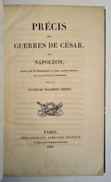 NAPOLÉON Ier ; MARCHAND (Louis). Précis des guerres de César par Napoléon Paris,...