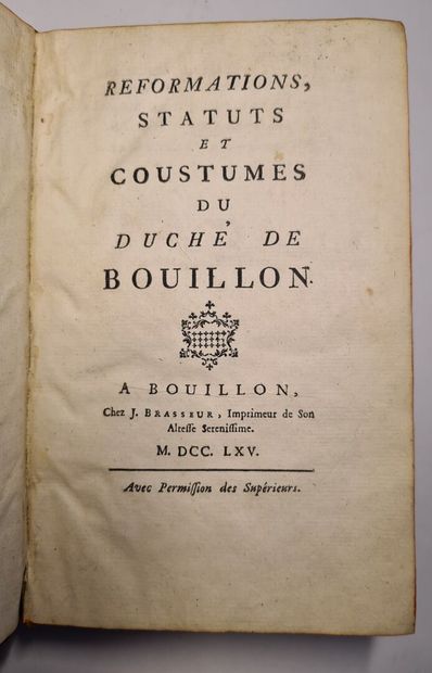 [Coutume, Bouillon, 1765]. REFORMATIONS, statuts et coustumes du duché de Bouillon. A Bouillon, chez J. Brasseur, 1765. 