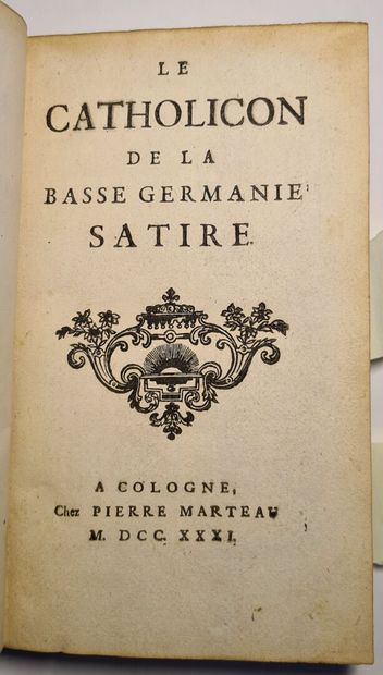 [CORTE (Blaise-Henri de)]. Le catholicon de la Basse Germanie. Satire. A Cologne,...