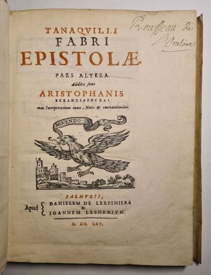 [Impression de Saumur]. LE FÈVRE (Tanneguy). Epistolae. Salmurii, ex typogr. J. Lesnerii [puis] apud D. de Lerpinière & J. Lesnerium, 1659 et 1665.