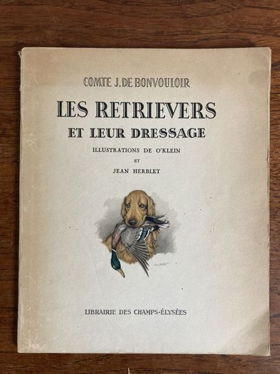 [Chasse]. 4 volumes. BONVOULOIR (J. de). The retrievers and their training. In Paris,...