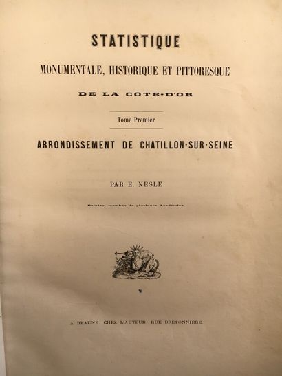  Eugène NESLE (1822 - 1871) 
Statistique monumentale et pittoresque de la Côte d'Or...