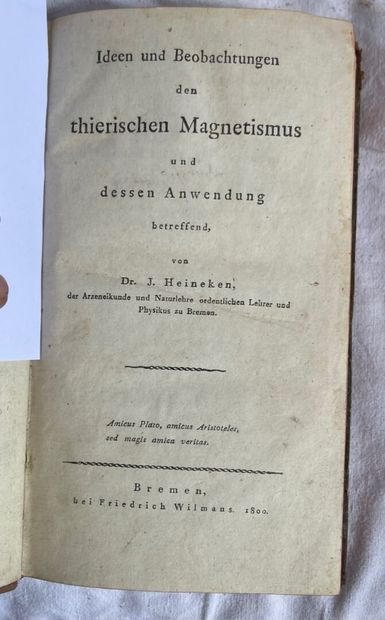 HEINEKEN. Ideen und beobachtungen den thierischen magnetismus und dessen Anwendung. Bremen, 1800.