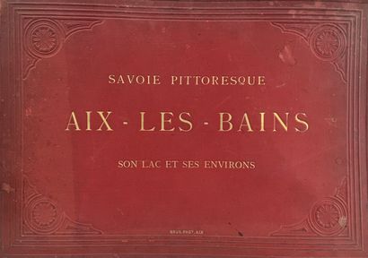 null Georges BRUN (1841-1917) 
Picturesque Savoy, Aix-les-Bains, its lake and surroundings
Album...