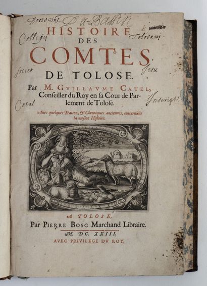 [Languedoc]. CATEL (Guillaume). Histoire des comtes de Tolose... avec quelques traitez & chroniques anciennes concernans la mesme histoire. A Tolose, chez Pierre Bosc, 1623. 