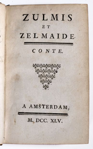 [VOISENON (Claude-Henri de Fusée de)]. Zulmis et Zelmaïde. Conte. A Amsterdam, s.n.,...