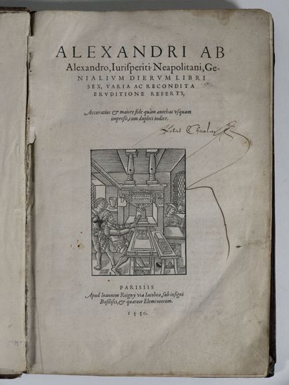[Livre du XVIe siècle]. ALESSANDRI (Alessandro). Genialium dierum libri sex, varia...