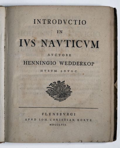 [Marine]. WEDDERKOP (Henning). Introductio in ius nauticum. Flensburgi, apud J. C. Korte, 1757.