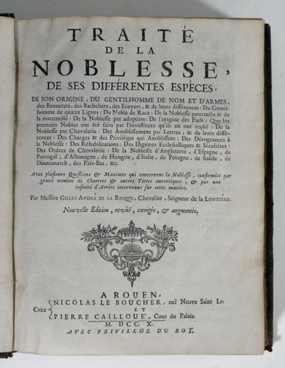 LA ROQUE (Gilles-André de). Traité de la Noblesse, de ses differentes espèces, de...