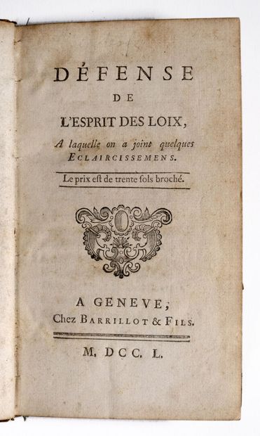 [MONTESQUIEU]. Défense de l'esprit des loix, à laquelle on a joint quelques éclaircissemens. A Genève, chez Barrillot & fils, 1750.