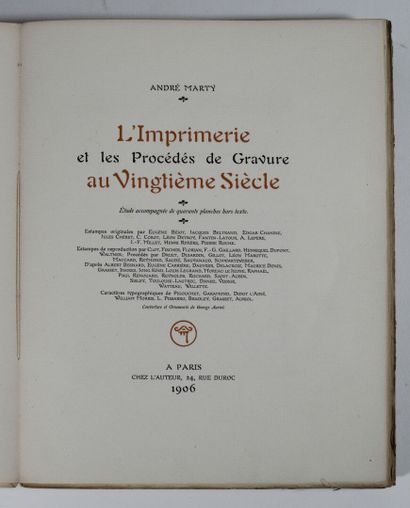MARTY (André). L'imprimerie et les procédés de gravure au vingtième siècle. À Paris,...