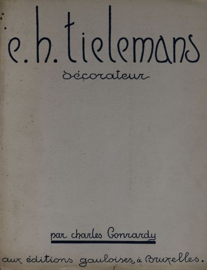 [TIELEMANS]. CONRARDY (Charles). E. H. Tielemans décorateur. Bruxelles, Éditions...
