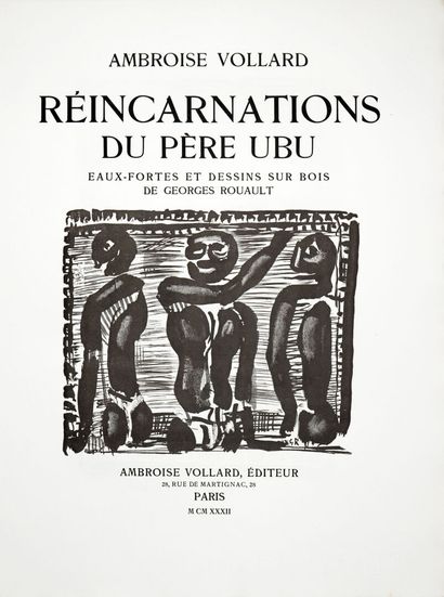 ROUAULT. VOLLARD (Ambroise). Réincarnations du Père Ubu. Paris, Vollard, 1932. ROUAULT....