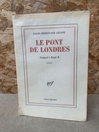 null CÉLINE (Louis-Ferdinand). Le pont de Londres. Guignol's Band II. Paris, Gallimard,...