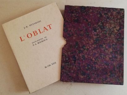 null BOUROUX (P.A.) et HUYSMANS (K.J.). L'Oblat. Paris, chez l'artiste, 1930 ; in-4...