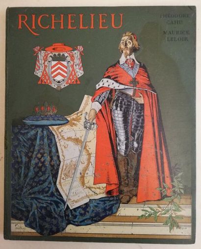 null CAHU (TH.) et LELOIR (M.). Richelieu. Paris, Ancienne Maison Furne, 1904 ; in-folio,...