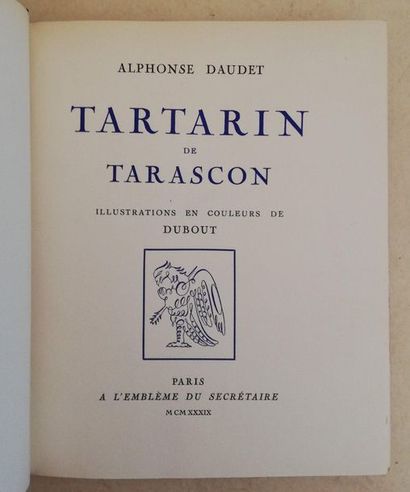 null DAUDET (A.). Tartarin de Tarascon. Paris, L'emblème du secrétaire, 1939 ; in-8,...