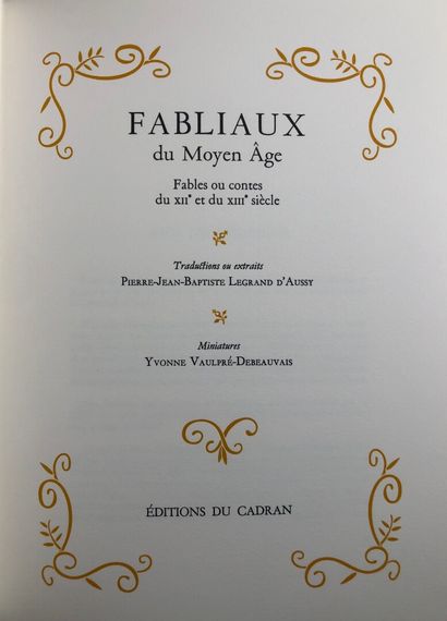 null FABLIAUX du Moyen Age. Miniatures de Y.Vaulpré Debeauvais. Ed. du Cadran, 1999....