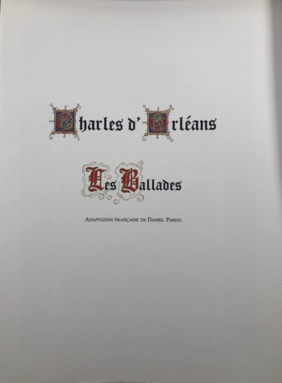 null CHARLES D'ORLEANS. The ballads. Ill. Lucy Boucher. Arts et couleurs, 2004. in-4...