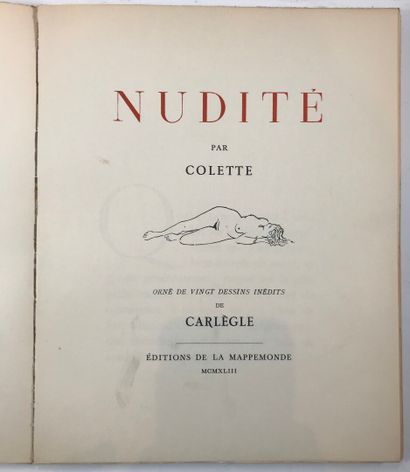 null COLETTE. Nudité. Orné de vingt dessins inédits de Carlègle. Editions de la Mappemonde,...