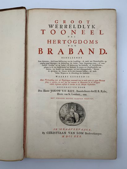 null LE ROY Jacques (1633-1719), Groot werreldlyk tooneel des hertogdoms van Braband...