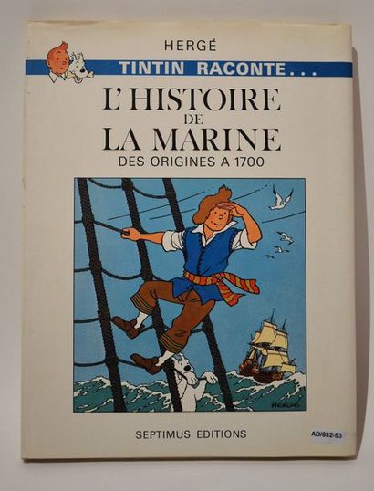 null Hergé: Tintin raconte...album "L'hisoire de la marine des origines à 1700"....