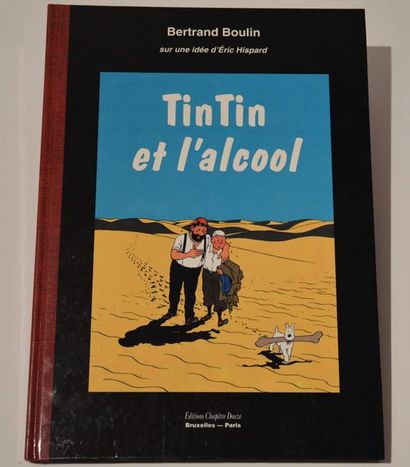 null Hommage à Tintin: "Tintin et l'alcool". Livre rare de Bertrand Boulin édité...