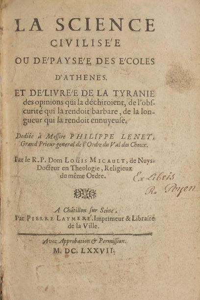 null La science civilisée ou dépaysée des Ecoles d'Athènes.
In-8°, 1677, Pierre Laymere.
Certaines...