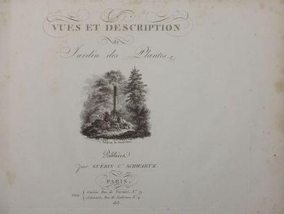 null VUES ET DESCRIPTION DU JARDIN DES PLANTES. Paris, Guérin & Schwartz, 1813 ;...