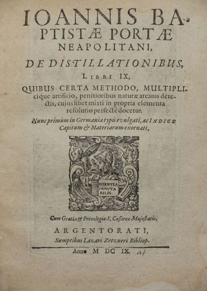 null PORTA Giovanni Battista della. De distillationibus libri IX. Strasbourg, Lazare...