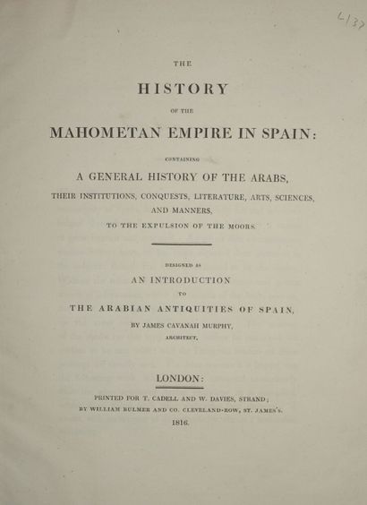 null MURPHY James Cabanah. The history of the Mahometan Empire in Spain. Londres,...