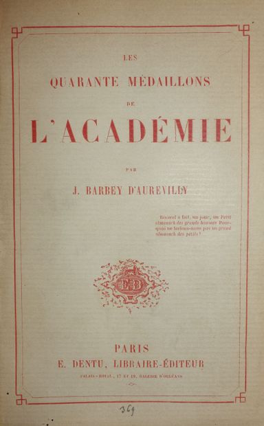 null BARBEY D'AUREVILLY Jules. Les Quarante médaillons de l'Académie. Paris. E. Dentu,...