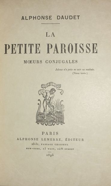 null DAUDET Alphonse. La petite Paroisse. Moeurs conjugales. Paris, A. Lemerre, 1895...