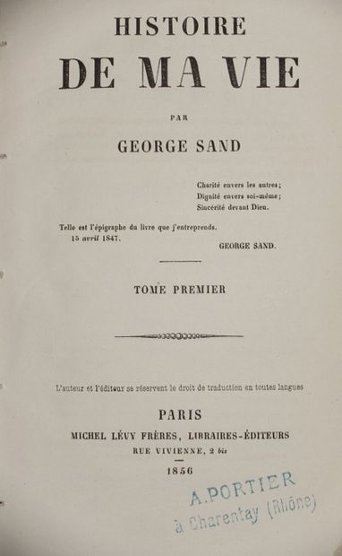 null George SAND, Histoire de ma vie, Paris, Michel Lévy Frères. Publishers, 1856.

Half-bound....