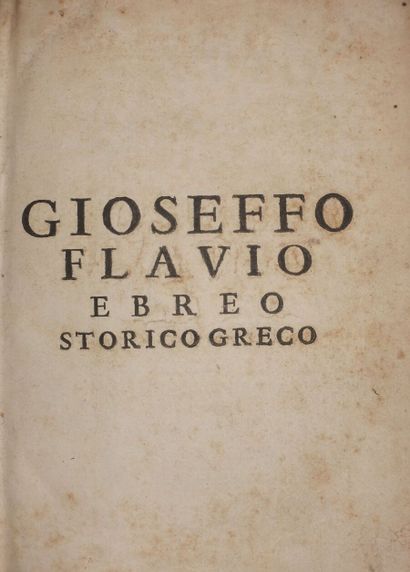 null FLAVIUS JOSÈPHE. Delle antichità e guerre giudaiche. Venise, Stefano Orlandini,...