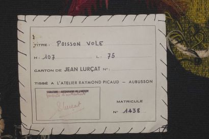 null Jean LURÇAT (1892-1966) - Atelier Raymond PICAUD, AUBUSSON

Poisson vole

Tapisserie,...