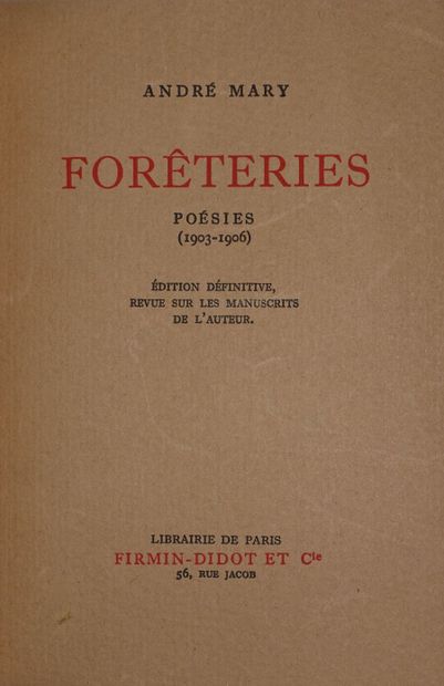null MARY André. Forêteries. Poésies. 1903-1906. Paris, Firmin-Didot et Cie, 1950...