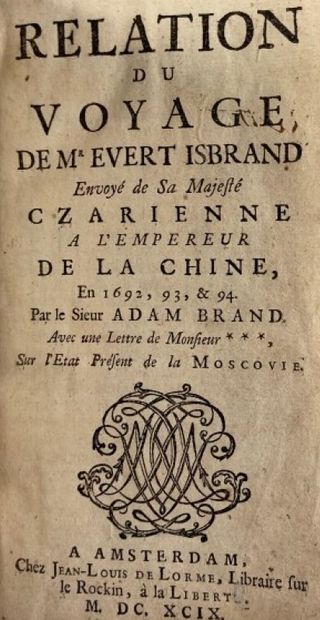 null BRAND Adam. Relation du voyage de Mr Evert Isbrand envoyé de Sa Majesté Czarienne...