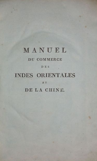 null BLANCARD Pierre. Manuel du commerce des Indes orientales et de la Chine. Paris,...