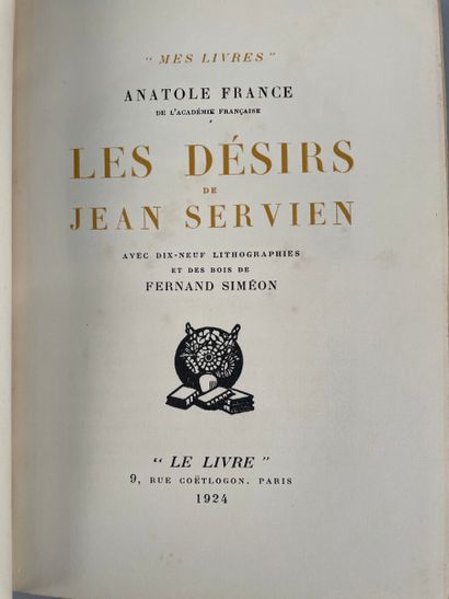 null FRANCE Anatole. Les désirs de Jean Servien. Paris, Le Livre, 1924 ; in-8, reliure...