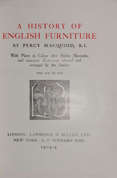null MACQUOID Percy. 

A history of English furniture. Londres, Lawrence & Bullen...