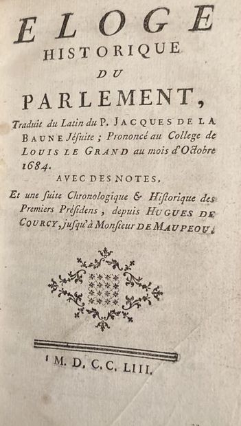 null Éloge historique du Parlement 

Traduit du latin par P. Jacques de la Baune,...