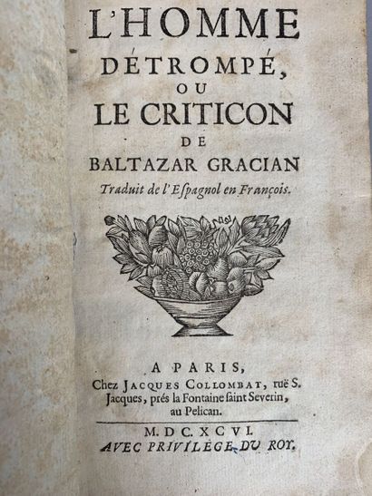 null GRACIAN Balthazar. L'Homme détrompé ou le criticon. Paris, J. Collombat, 1696...