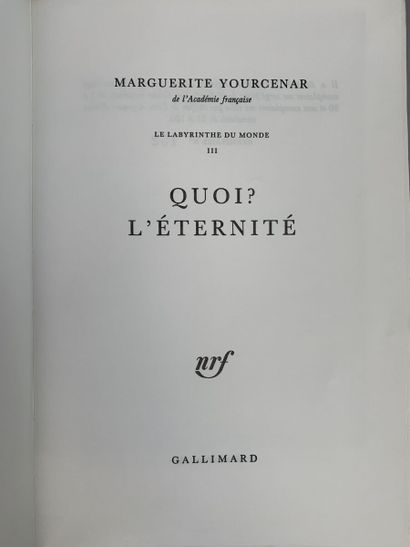 null YOURCENAR Marguerite. Quoi ? L'Éternité. Paris, Gallimard, 1988 ; grand in-8...