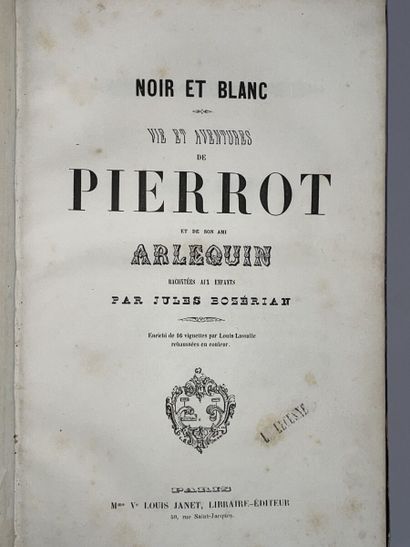 null BOZÉRIAN Jules. Noir et blanc. Vie et aventures de Pierrot et de son ami Arlequin....