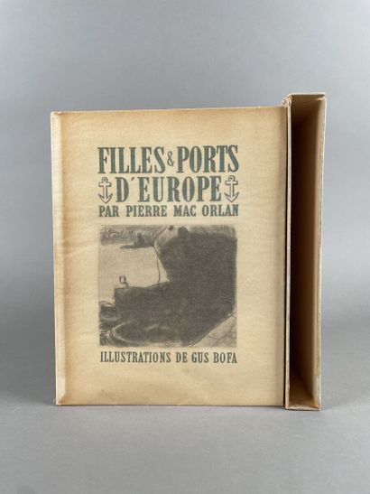 MAC ORLAN Pierre. Filles et ports d'Europe....